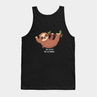 Not so fast, not so furious sloth Tank Top